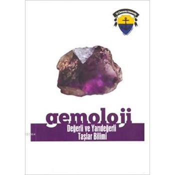 Gemoloji : Değerli ve Yarıdeğerli Taşlar Bilimi (ISBN: 9786056518164)