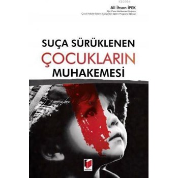 Suça Sürüklenen Çocukların Muhakemesi (ISBN: 9786051463056)