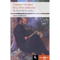Gomidas Vartabed ile Çankırı Yollarında - Naim Bey' in Anıları (ISBN: 9789753441247)