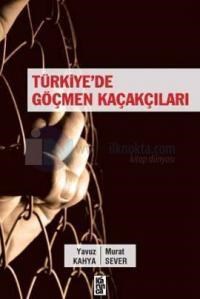 Türkiye\'de Göçmen Kaçakçıları (ISBN: 9786055828646)