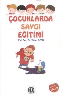 Çocuklarda Saygı Eğitimi (ISBN: 9786059869683)