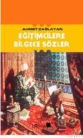 Eğitimcilere Bilgece Sözler (ISBN: 9799944537086)