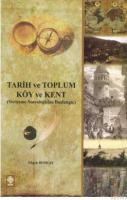 Tarih ve Toplum Köy ve Kent (ISBN: 9786054301027)