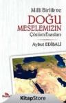 Milli Birlik ve Doğu Meselemizin Çözüm Esasları (ISBN: 9789756545584)
