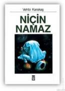 Niçin Namaz (ISBN: 9799753620429)