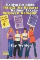 Balığın Bisiklete Ihtiyacı Ne Kadarsa Kadının Erkeğe Ihtiyacı O Kadardır (ISBN: 9789758337101)