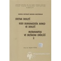 Eretna Devleti - Kadı Burhaneddin Ahmed ve Devleti - Mutahharten ve Erzincan Emirliği 2 - Yaşar Yücel 3990000015590