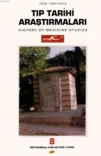 Tıp Tarihi Araştırmaları - 8 (ISBN: 3000088100089)