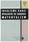Idealizme Karşı Diyalektik ve Tarihsel Materyalizm (ISBN: 9789756525074)