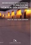 Medreseden Darülfünuna Türkiye\'de Yüksek Din Eğitimi (ISBN: 9789758646432)