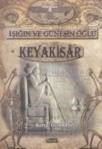Işığın ve Güneşin Oğlu Keyakisar (ISBN: 9786054451593)
