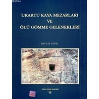 Urartu Kaya Mezarları ve Ölü Gömme Gelenekleri (ISBN: 9789751612225)