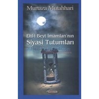 Ehl-i Beyt Imamları\'nın Siyasi Tutumları (ISBN: 8697880840097)