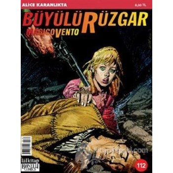 Büyülü Rüzgar Sayı: 112 Alice Karanlıkta (ISBN: 9771303651541)