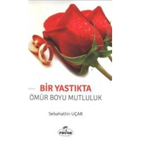 Bir Yastıkta Ömür Boyu Mutluluk (ISBN: 9789756500859)