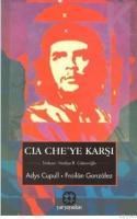 Cia Che\'ye Karşı (ISBN: 9789757530565)