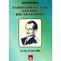 Ömer Seyfettin'in Tarihi Hikayeleri Üzerine Bir Araştırma (ISBN: 9789755411000)