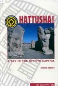 Hattusha Guide A Day In The Hittite Capital (ISBN: 9789758070312)