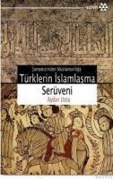 Türklerin Islamlaşma Serüveni (ISBN: 9789756480878)