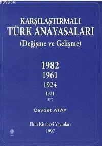 Karşılaştırmalı Türk Anayasaları (ISBN: 1001464100129)