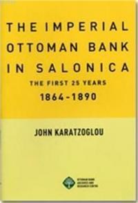 The Imperial Ottoman Bank İn Salonica (ISBN: 9789759369257)