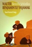Walter Benjamin\'le Yaşamak (ISBN: 9786055646233)
