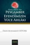 Peygamber (S. A. V) Efendimiz' in Yüce Ahlakı (ISBN: 9786054791019)