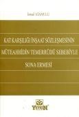 Kat Karşılığı İnşaat Sözleşmesinin Müteahhidin Temerrüdü Sebebiyle Sona Ermesi İsmail Atamulu (ISBN: 9789754648713)