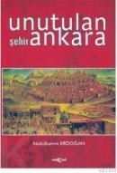 Unutulan Şehir Ankara (ISBN: 9789753385879)