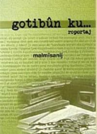 Gotibun Ku... Roportaj (ISBN: 9789756278072)