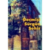 Geçmişi Sürgün Şehir (ISBN: 1000300100069)