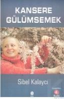 Kansere Gülümsemek (ISBN: 9769756207002)