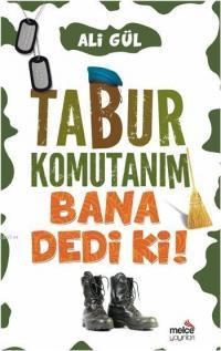 Tabur Komutanım Bana Dedi ki! (ISBN: 9786058586345)
