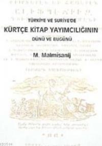 Türkiye ve Suriye'de Kürtçe Kitap Yayımcılığının Dünü ve Bugünü (ISBN: 9789756278110)