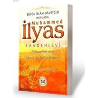 Muhammed İlyâs Kandehlevi (rh)'in Hayatı ve Tebliğ Çalışması (ISBN: 3002661100294)