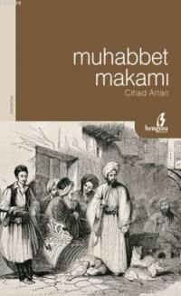 Muhabbet Makamı (ISBN: 9786053532922)