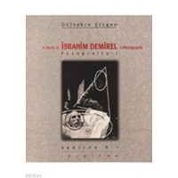 İbrahim Demirel Fotoğrafları Üzerine Bir İnceleme (ISBN: 9789758070789)