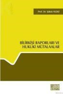 Bilirkişi Raporları ve Hukuki Mütalaalar (ISBN: 9786055865528)