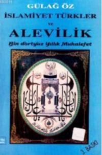 İslamiyet Türkler ve Alevilik Bin Dörtyüz Yıllık Muhalefet (ISBN: 9789759696002)