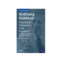 Sosyolojik Yöntemin Yeni Kuralları - Anthony Giddens (ISBN: 9786055790516)