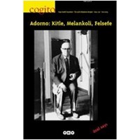 Cogito 36 - Adorno Özel Sayısı / Adorno: Kitle, Melankoli, Felsefe