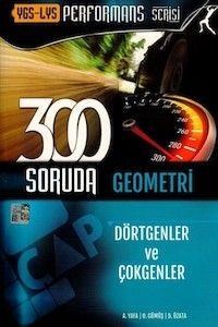 YGS - LYS 300 Soruda Dörtgenler ve Çokgenler Çap Yayınları (ISBN: 9786055140427)