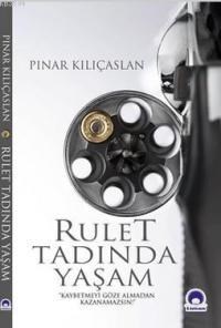 Rulet Tadında Yaşam (ISBN: 9786058707956)