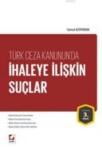 Türk Ceza Hukukunda Ihaleye Ilişkin Suçlar (ISBN: 9789750225840)