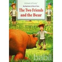 My Big Book Of Moral Tales: The Two Friends and The Bear - Kolektif 9789673174546