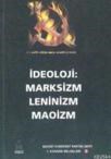 Ideoloji: Marksizm Leninizm Maoizm (ISBN: 9789756585108)
