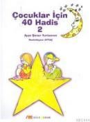 Çocuklar Için 40 Hadis 2 (ISBN: 9789756446409)
