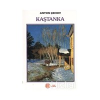 Kaştanka - Anton Pavloviç Çehov 3990000004511
