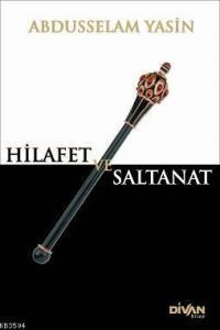 Hilafet ve Saltanat (ISBN: 9786054239314)