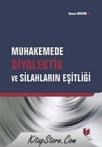 Muhakemede Diyalektik ve Silahların Eşitliği (ISBN: 9786054378074)